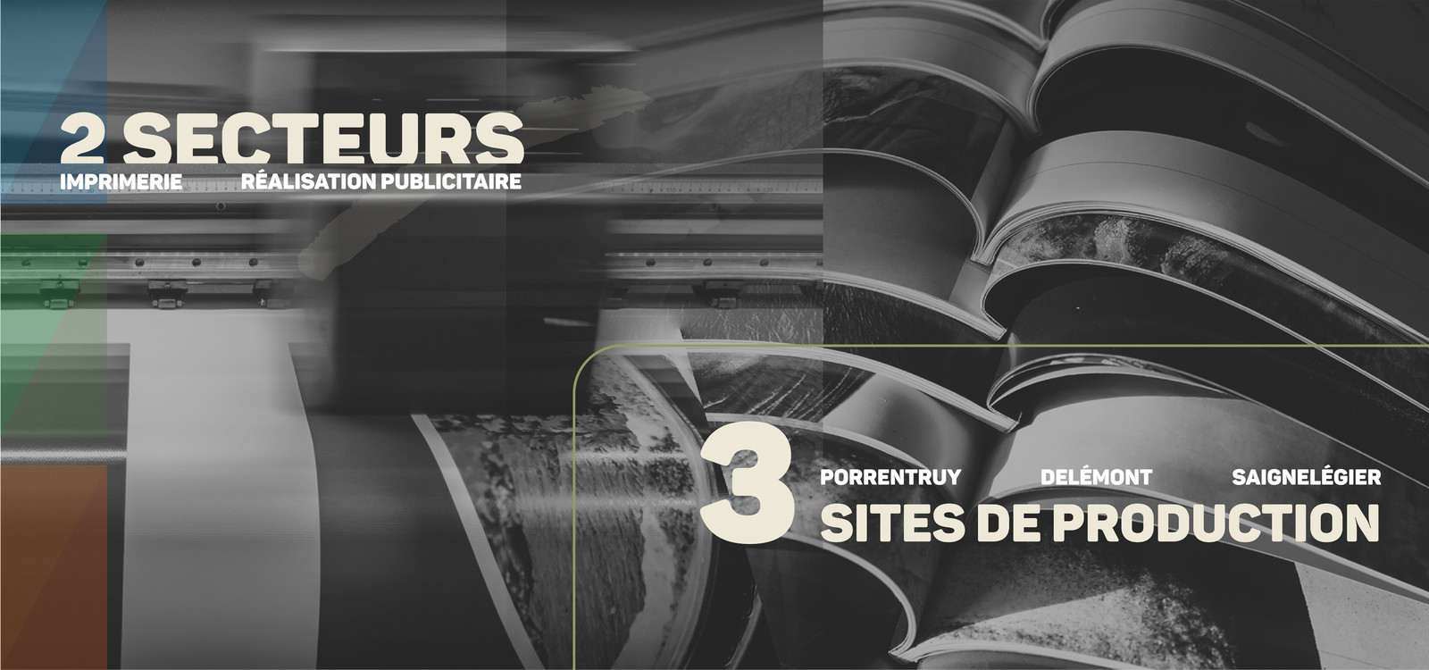 2 secteurs et 3 sites de production